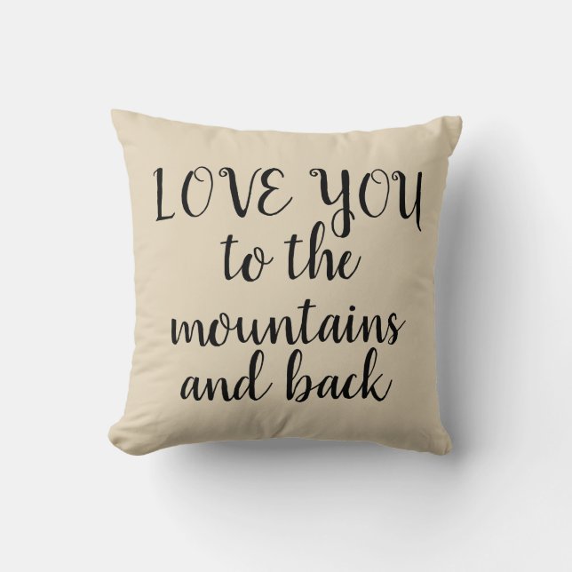 Love You to the Mountains  Throw Pillow (Front)
