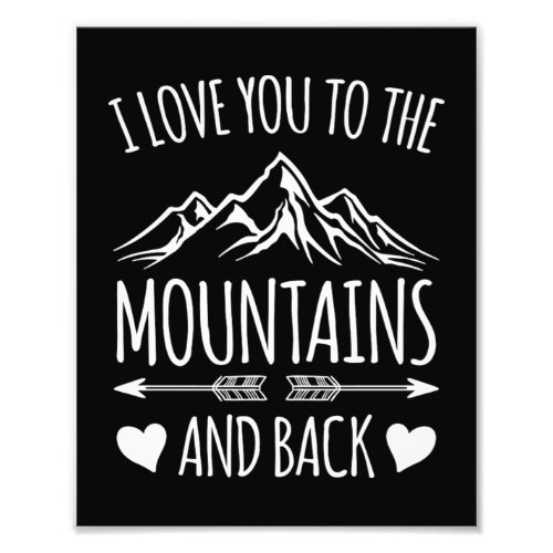 Love You To The Mountains Valentine Gift Hikers Photo Print