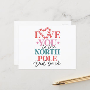 Love you to the North Pole and Back Christmas Postcard