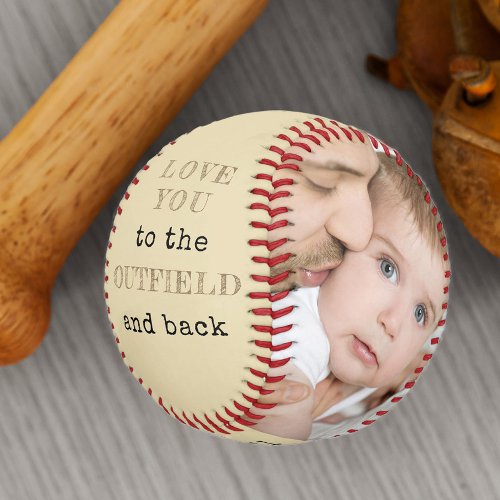 Love you to the Outfield and Back _ Custom Photo Baseball