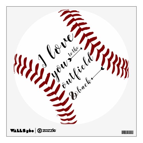 Love You to the Outfield  Back Baseball Softball Wall Decal