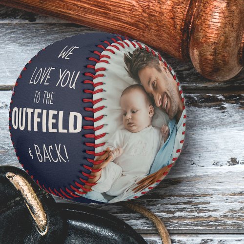 Love you to the Outfield Photo Blue Leather Look Baseball