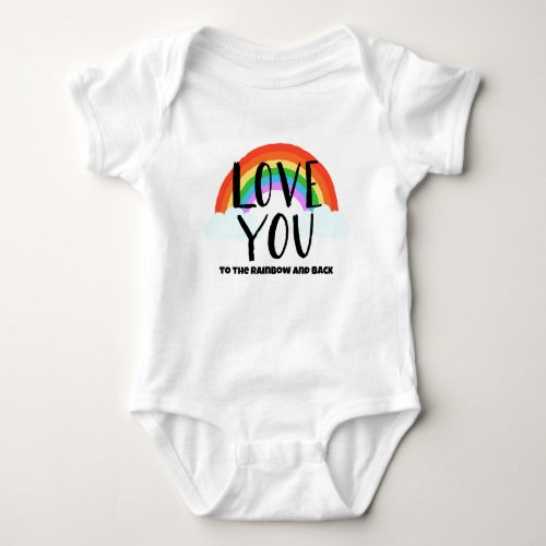 Love You to the Rainbow and Back Baby Bodysuit