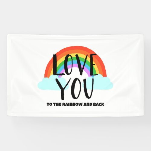 Love You to the Rainbow and Back Banner