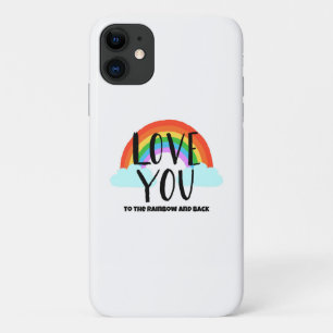 Love You to the Rainbow and Back iPhone 11 Case