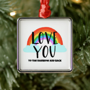 Love You to the Rainbow and Back Metal Ornament