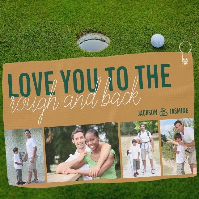 Love you to the Rough and Back 4 Photo Green Gold Golf Towel (Creator Uploaded)