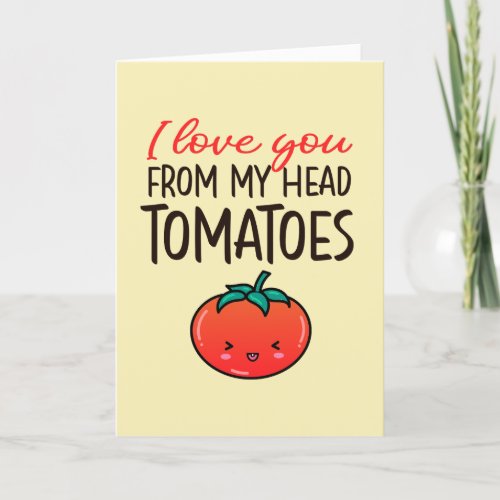 Love You Tomatoes Funny Food Pun Valentines Day Holiday Card