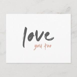 Love you Too Modern Minimalist Cute Pink Quote Postcard