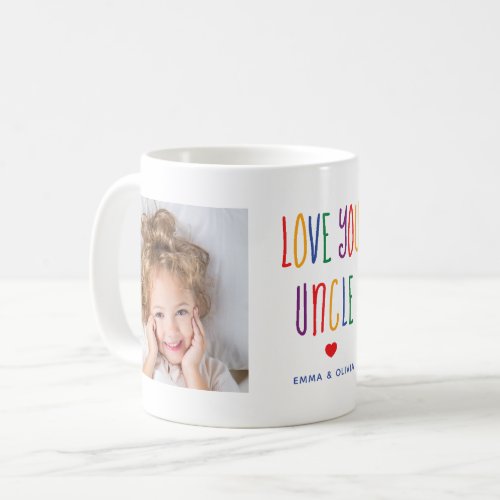 Love You Uncle  Two Photo Rainbow Colored Text Coffee Mug