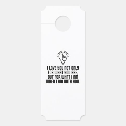 Love you when I am with you Door Hanger