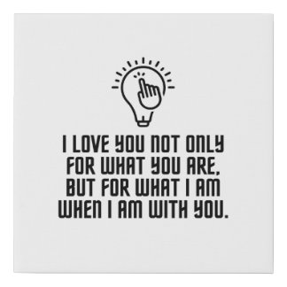 Love you when I am with you Faux Canvas Print