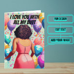 Love You With All My Butt Boyfriend Birthday Ver 1 Card<br><div class="desc">Need a unique birthday card for a boyfriend? This fun card is unique and colorful and features animated African American woman dancing and saying that she loves her boyfriend with all her butt because it's bigger than her heart. It's followed up with a serious heartfelt message. Inside we've written just...</div>
