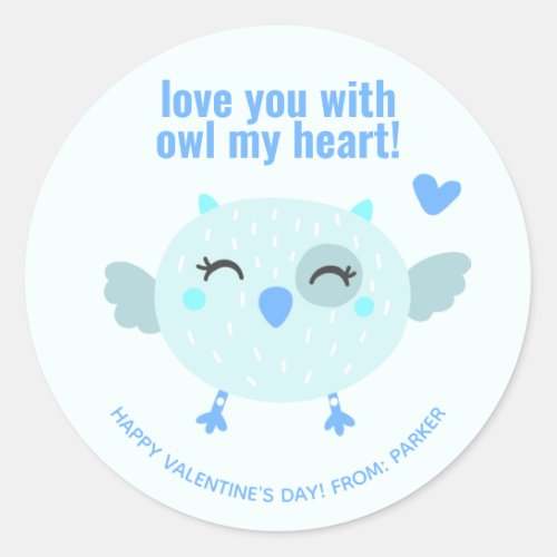 Love you with OWL my heart _ Classroom Valentine  Classic Round Sticker