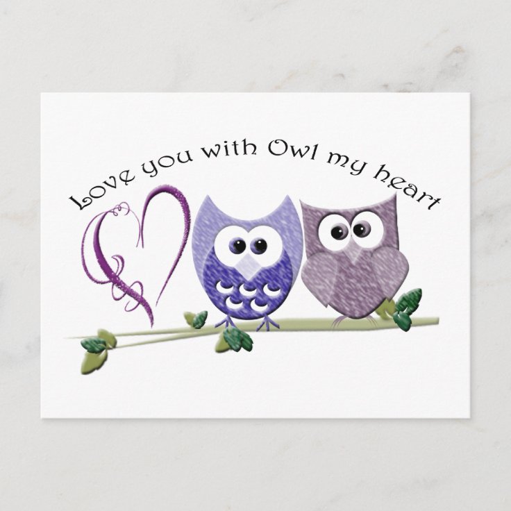 Love you with Owl my heart, cute Owls art Postcard | Zazzle