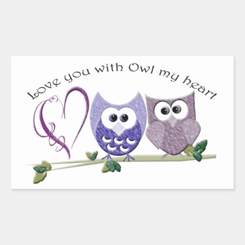 Love you with Owl my heart cute Owls art Rectangular Sticker