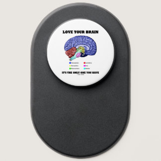 Love Your Brain It's The Only One You Have Advice PopSocket