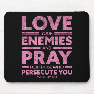 Love Your Enemies Bible Verse For Women Girl Valen Mouse Pad