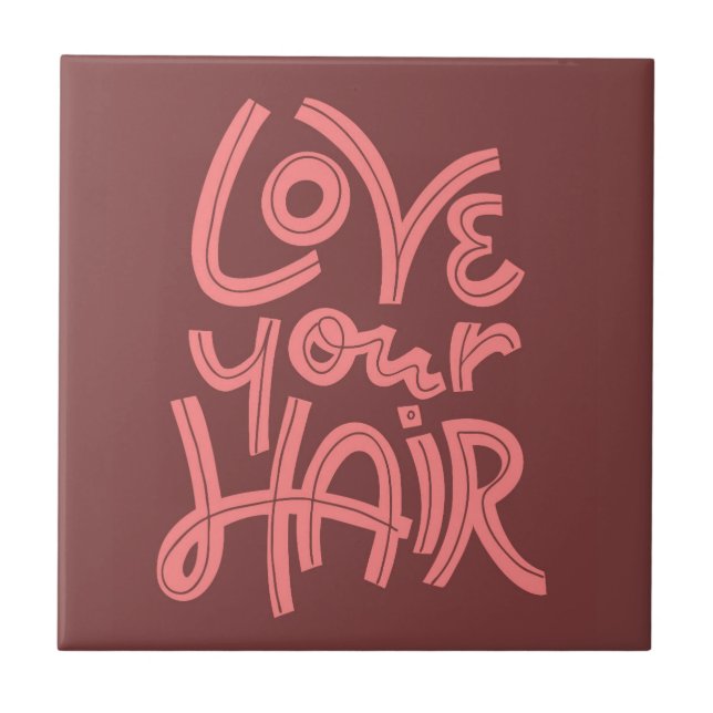 Love Your Hair Ceramic Tile (Front)