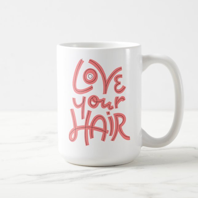 Love Your Hair Coffee Mug (Right)