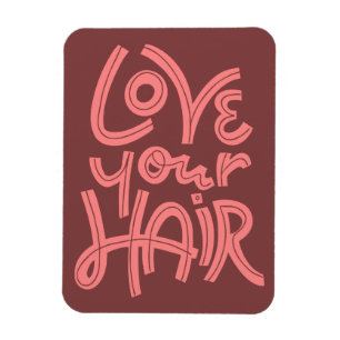 Love Your Hair Magnet