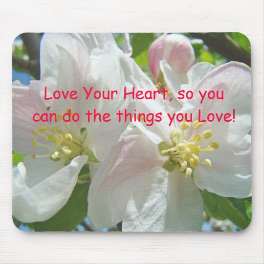Love Your Heart so you can do the things You Love! Mouse Pad