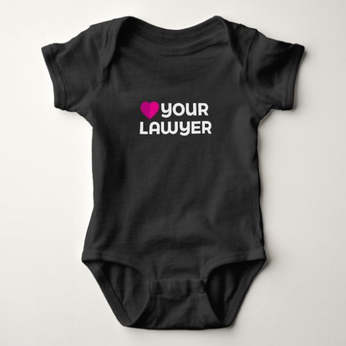 Love Your Lawyer Baby Bodysuit