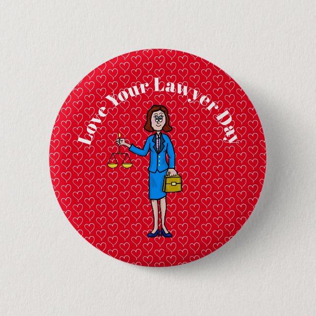 Love Your Lawyer Day Button - Female Lawyer (Front)