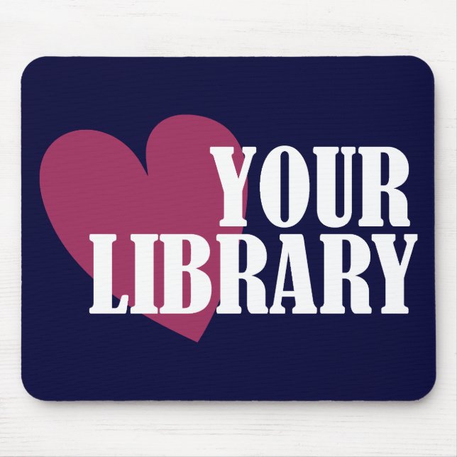Love Your Library Mouse Pad (Front)