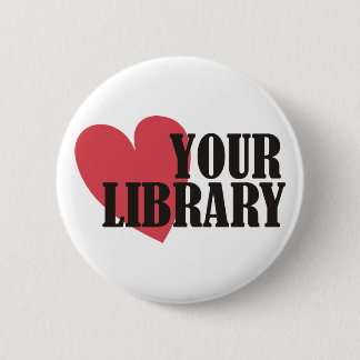 Love Your Library Pinback Button