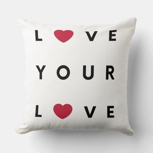 Love your Love Throw Pillow (Front)