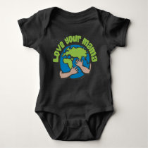 Love Your Mama Climate Change Save Planet Earth Baby Bodysuit