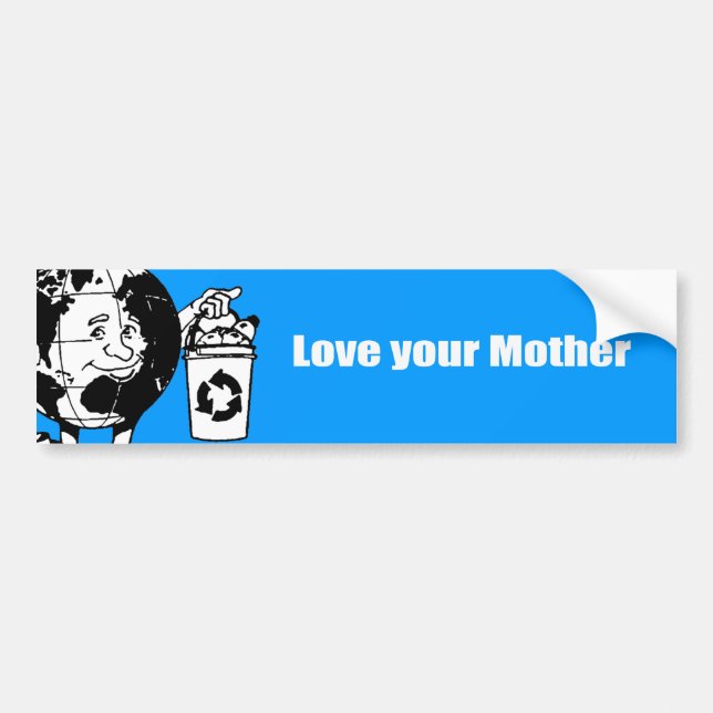 Love your mother bumper sticker (Front)