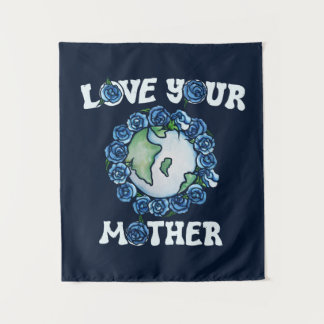 Love your mother earth Day Tapestry