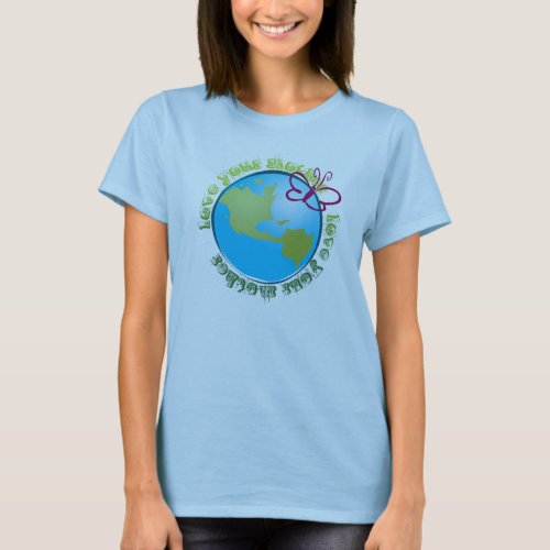 love your mother earth organic T T_Shirt
