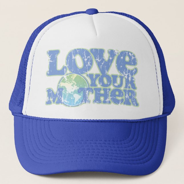 Love Your Mother Earth Trucker Hat (Front)