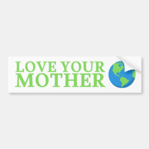 Love Your Mother - Small Environmental Bumper Sticker