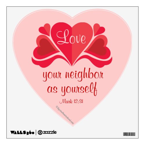 Love your neighbor as yourself Love Quote Wall Decal