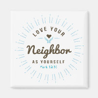 Love your neighbor as yourself Magnet