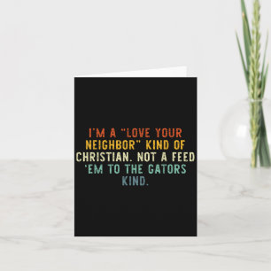Love Your Neighbor Christian Funny Faith Quote Card