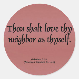 Love Your Neighbor Galatians 5:14 Classic Round Sticker