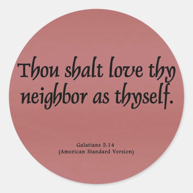 Love Your Neighbor Galatians 5:14 Classic Round Sticker (Front)