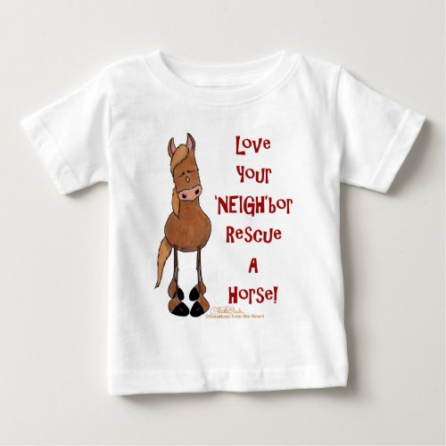 Love Your NEIGHbor Horse Rescue Baby T_Shirt