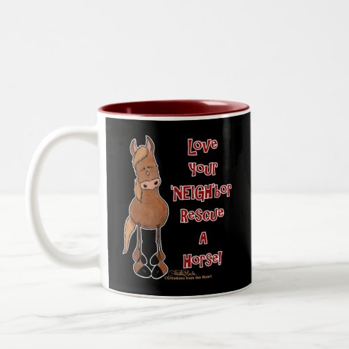 Love Your NEIGHbor Horse Rescue Two_Tone Coffee Mug