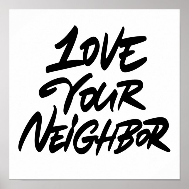 Love your neighbor poster (Front)