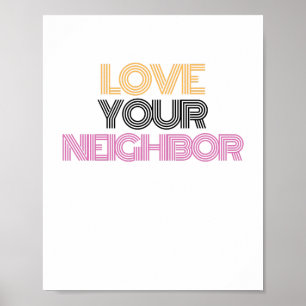 love your Neighbor Poster