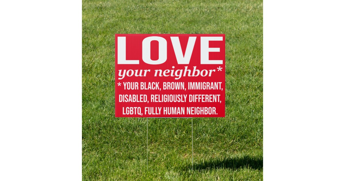 love your neighbor sign | Zazzle