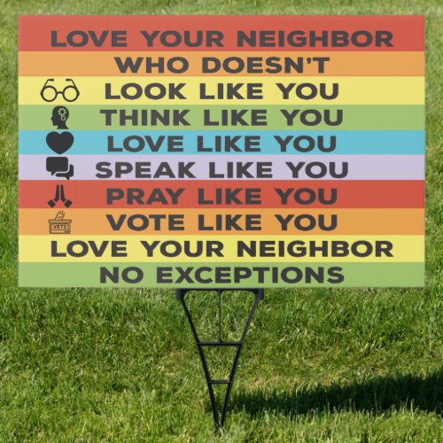 Love Your Neighbor Yard Sign
