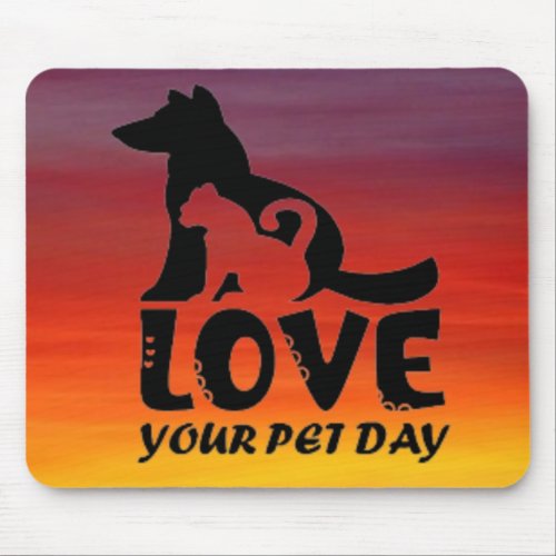 Love your pet day mouse pad