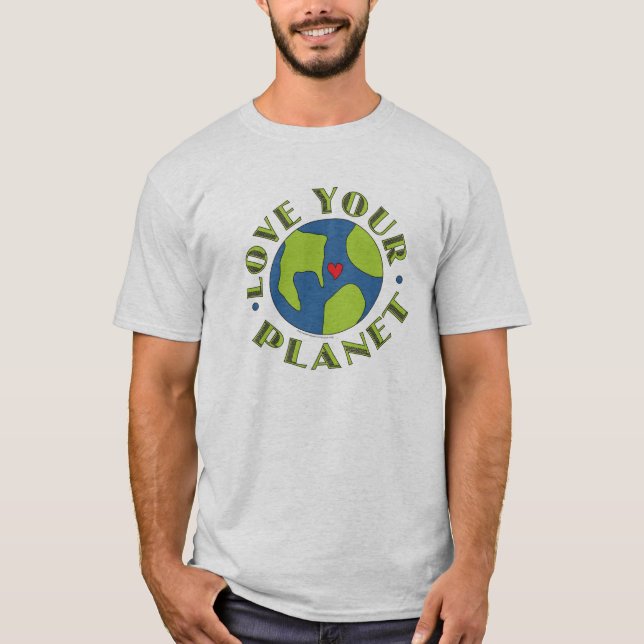 Love Your Planet Earth T-Shirt (Front)